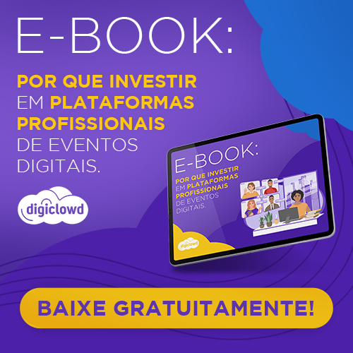 Ebook: Por que investir em plataformas profissionais de eventos digitais